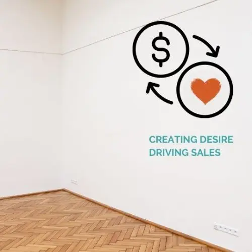 Creating Desire, Driving Sales in the gallery