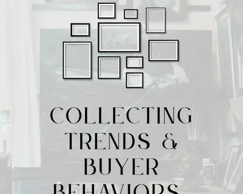 Art collecting trends and buyer behaviors