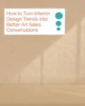 How Interior Design Trends Can Help Galleries Sell More Art