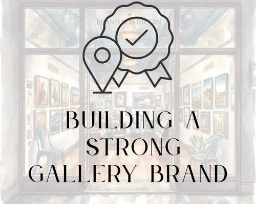 Building a Strong Art Gallery Brand