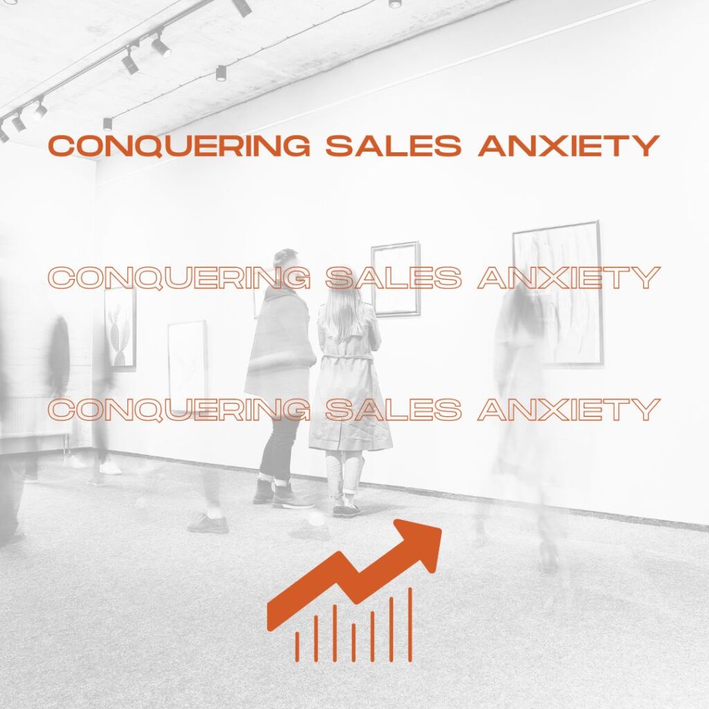 Conquering art gallery Sales Anxiety