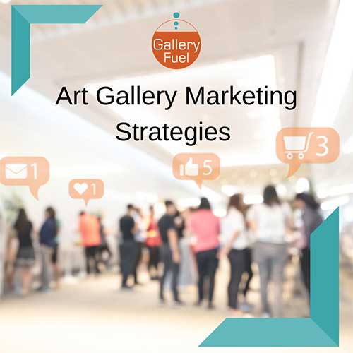art gallery marketing strategies