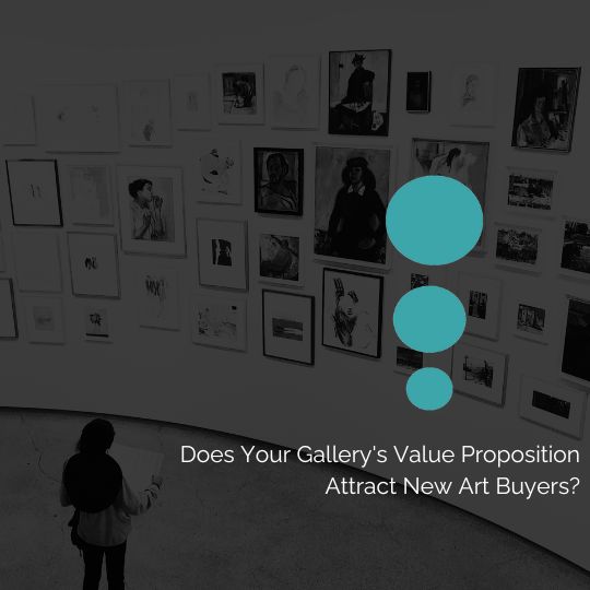 Value proposition to attract art buyers