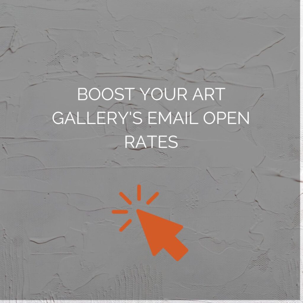 improve art gallery email marketing