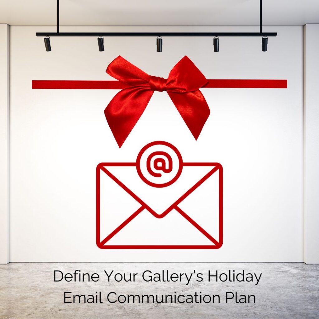 Planning Your Gallery's Holiday Email Marketing Strategy