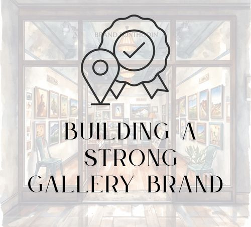 Building a Strong Gallery Brand